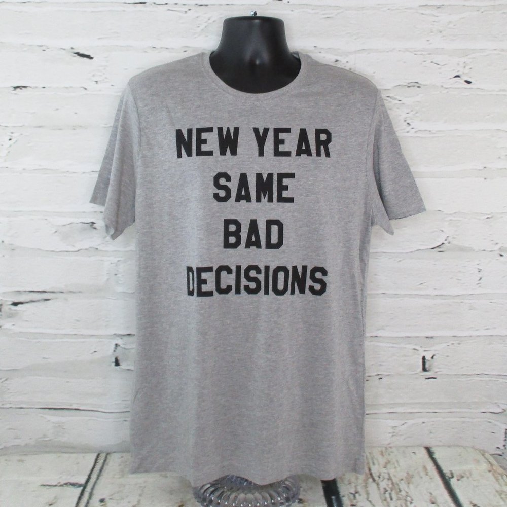 Noize Tees New Year Bad Decisions Graphic T-Shirt